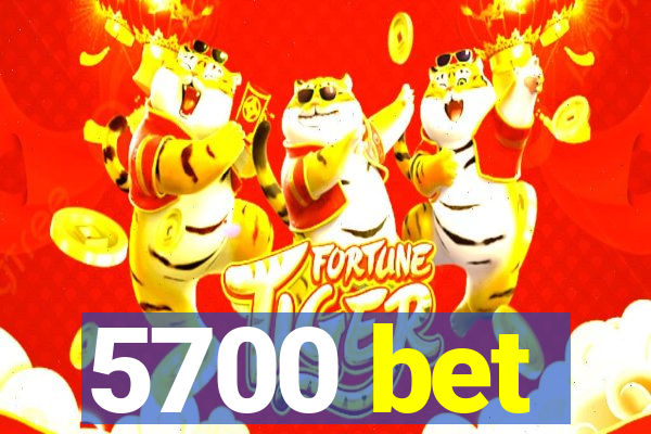 5700 bet